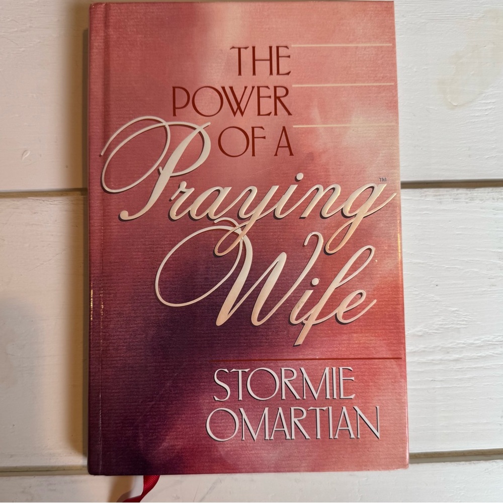 The Power of a Praying Wife Book by Stormie Omartian